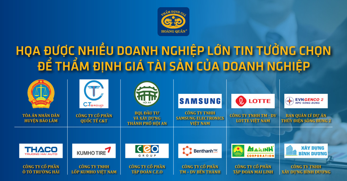 HQA ĐƯỢC NHIỀU DOANH NGHIỆP LỚN TIN TƯỞNG CHỌN ĐỂ THẨM ĐỊNH GIÁ TÀI SẢN CỦA DOANH NGHIỆP